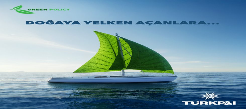 Türk P&I Sigorta’dan 'Sürdürülebilirlik İndirimi'