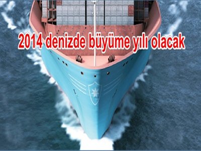 2014 Denizde Büyüme Yılı Olacak
