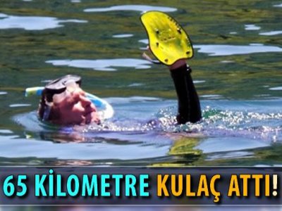 65 kilometre kulaç attı !