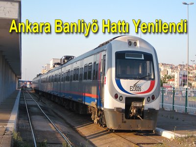 Ankara Banliyö Hattı Yenilendi Açılış 29 Temmuz 2013