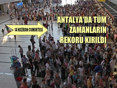 Antalya`da Tüm Zamanların Rekoru Kırıldı