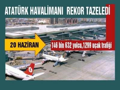 Atatürk Hava Limanı Rekor Tazeledi