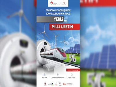 ATO`DAN YERLİ VE MİLLİ ÜRETİM KONFERANSI