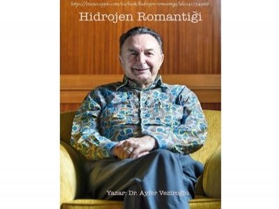 BİLİME ADANMIŞ BİR ÖMRÜN KİTABI: HİDROJEN ROMANTİĞİ