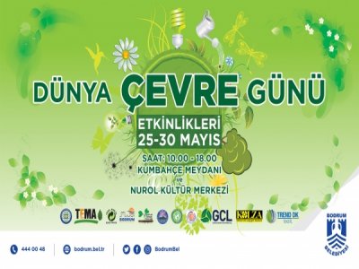 BODRUM`DA DÜNYA ÇEVRE GÜNÜ FESTİVAL HAVASINDA KUTLANACAK
