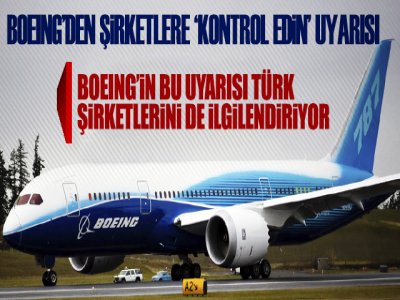 Boeing Uçakların Kontrol Edilmesini İstedi