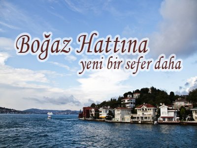 Boğaz Hattında Yeni Bir Sefer