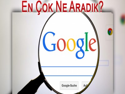 EN ÇOK NE ARADIK ?