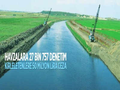 Havzalara 27 Bin 757 Denetim