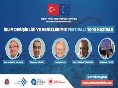 İKLİM DEĞİŞİKLİĞİ VE DENİZLERİMİZ FESTİVALİ BAŞLIYOR