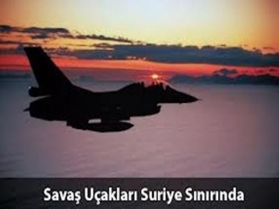 Savaş Uçakları Suriye Sınırında !