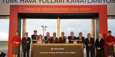 THY’NİN 100 MİLYAR LİRALIK DEV HAVACILIK YATIRIMLARININ TEMELİ ATILDI