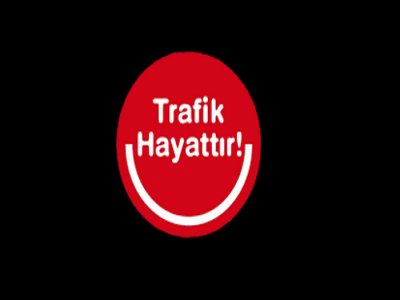 TRAFİK HAYATTIR!