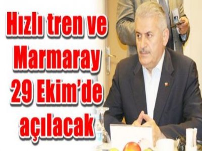 Yıldırım: Marmaray 29 Ekim`de açılacak